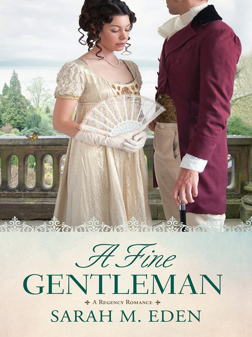Title details for A Fine Gentleman by Sarah M. Eden - Available